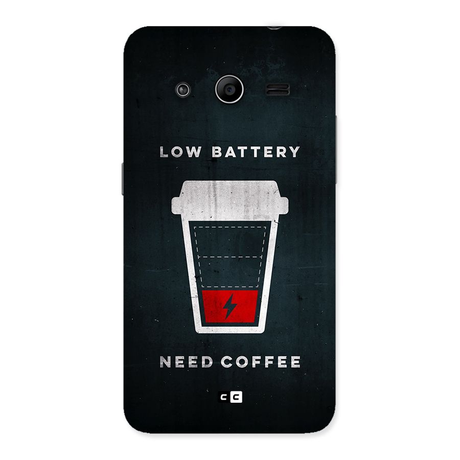 Coffee Need Back Case for Galaxy Core 2