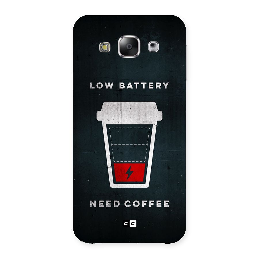 Coffee Need Back Case for Galaxy E5