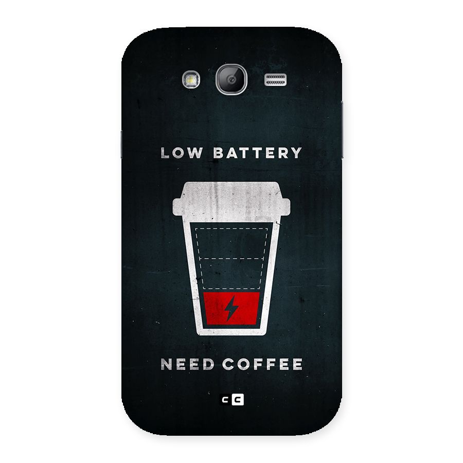 Coffee Need Back Case for Galaxy Grand