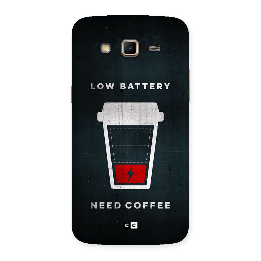Coffee Need Back Case for Galaxy Grand 2