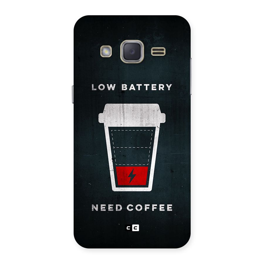 Coffee Need Back Case for Galaxy J2
