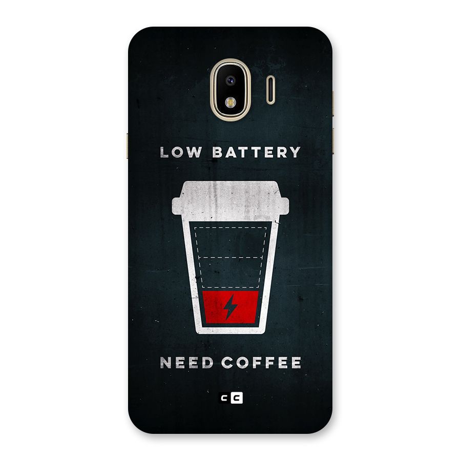 Coffee Need Back Case for Galaxy J4