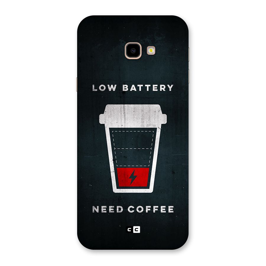 Coffee Need Back Case for Galaxy J4 Plus