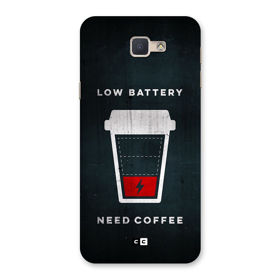 Coffee Need Back Case for Galaxy J5 Prime