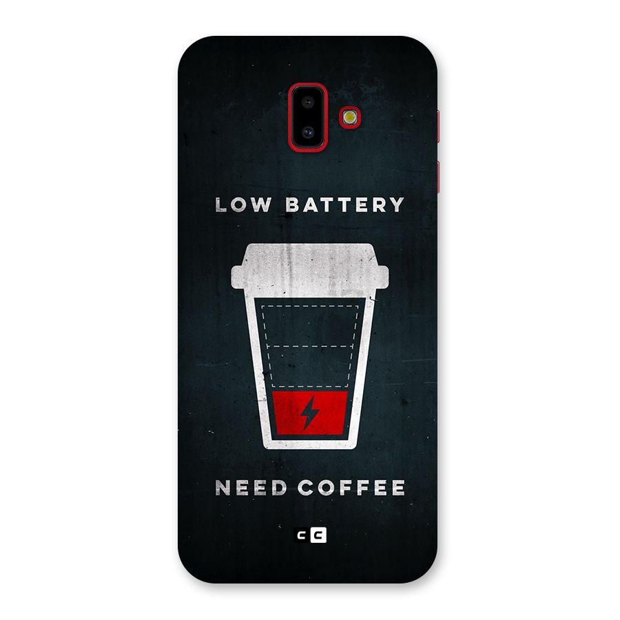 Coffee Need Back Case for Galaxy J6 Plus