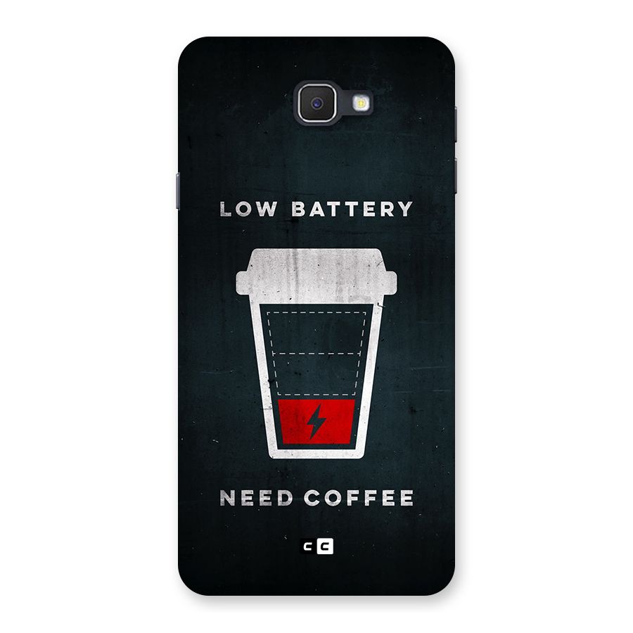 Coffee Need Back Case for Galaxy J7 Prime