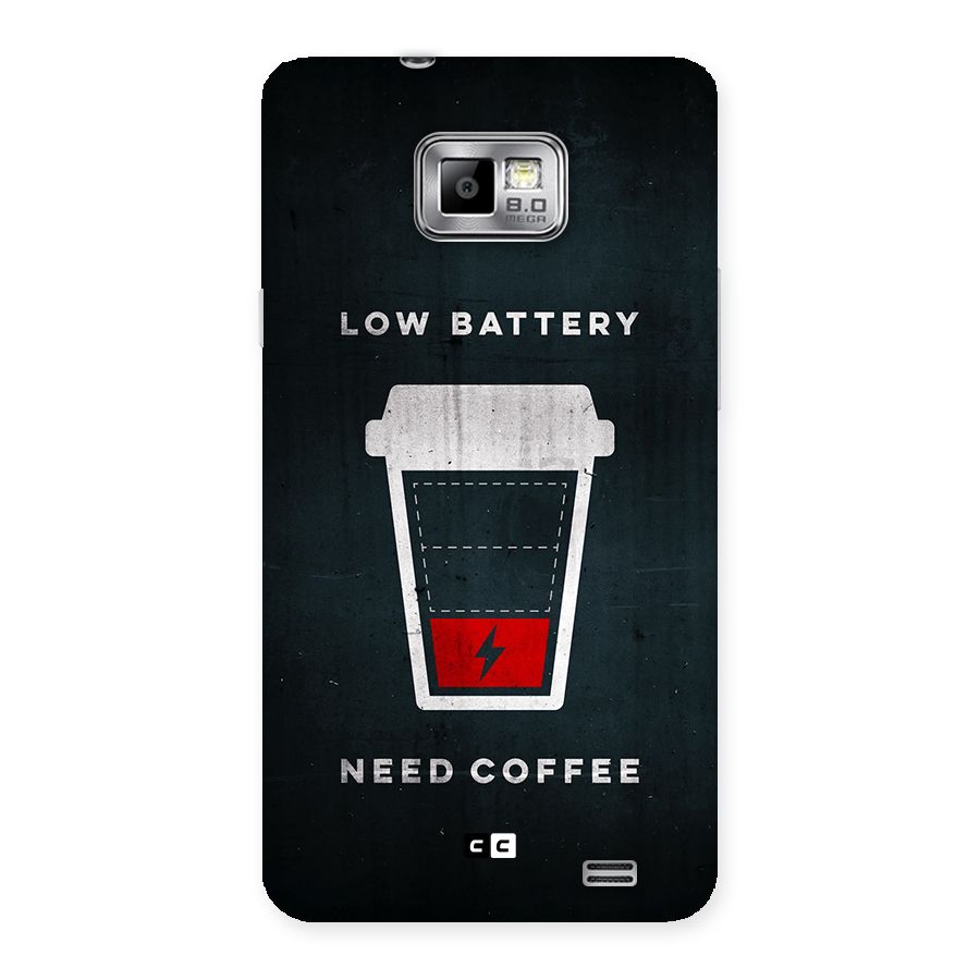 Coffee Need Back Case for Galaxy S2