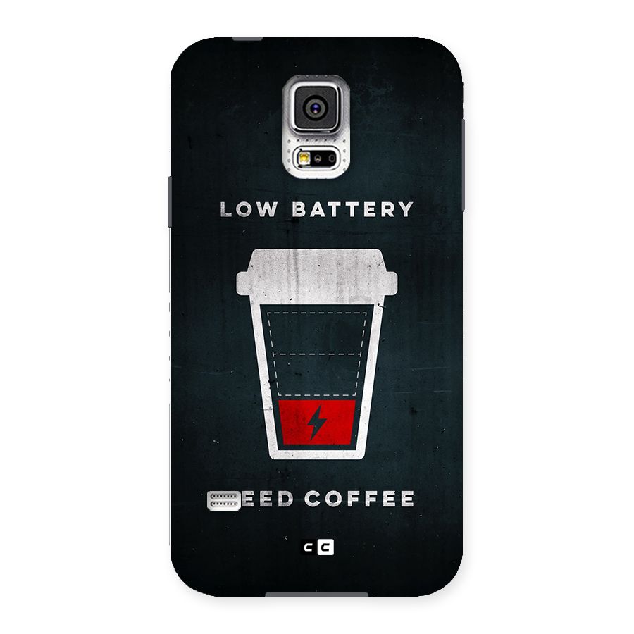 Coffee Need Back Case for Galaxy S5