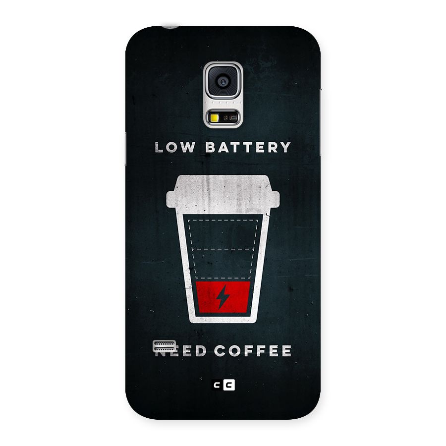 Coffee Need Back Case for Galaxy S5 Mini