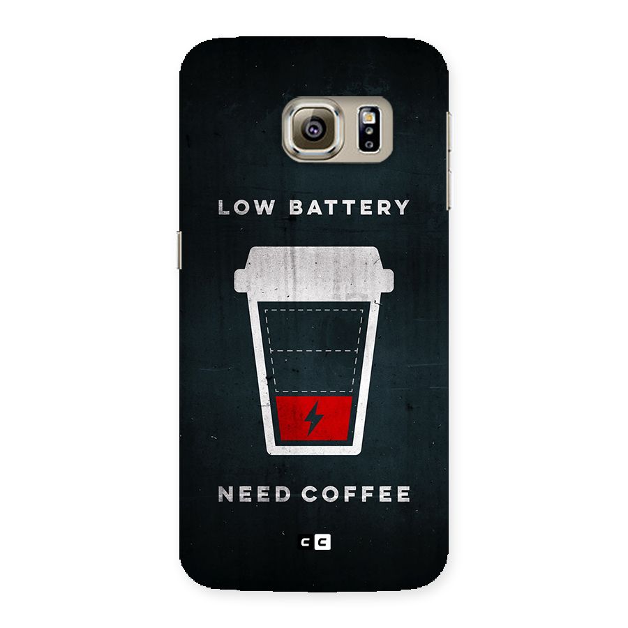 Coffee Need Back Case for Galaxy S6 edge
