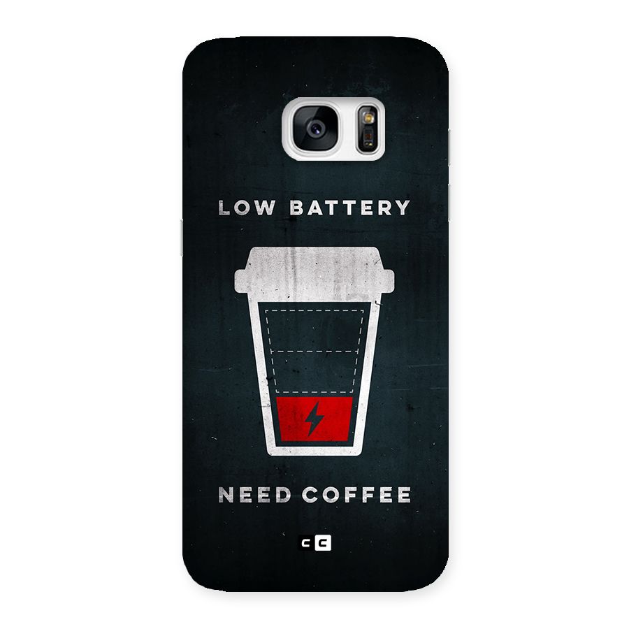 Coffee Need Back Case for Galaxy S7 Edge