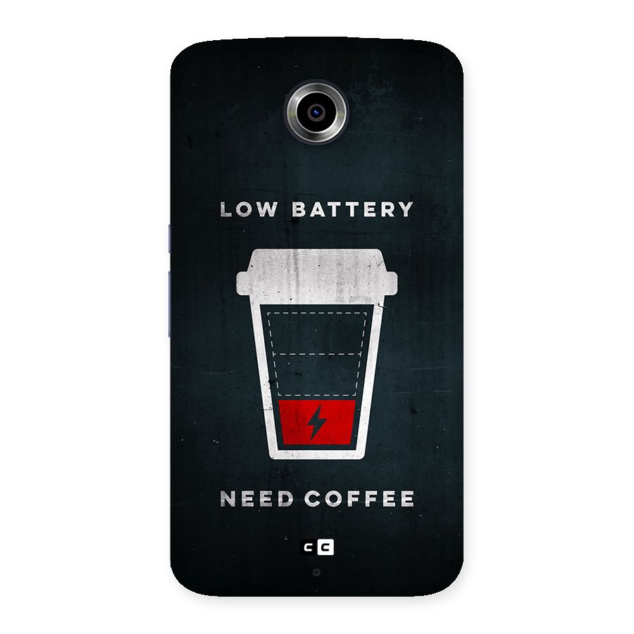 Coffee Need Back Case for Google Nexus 6