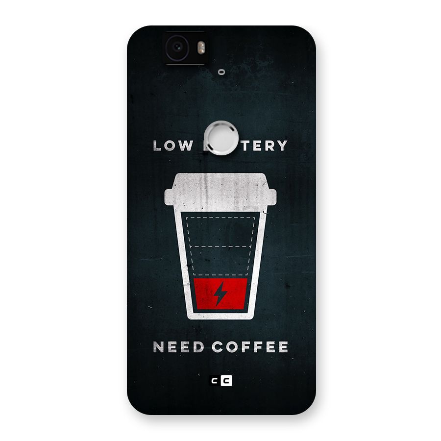 Coffee Need Back Case for Google Nexus 6P