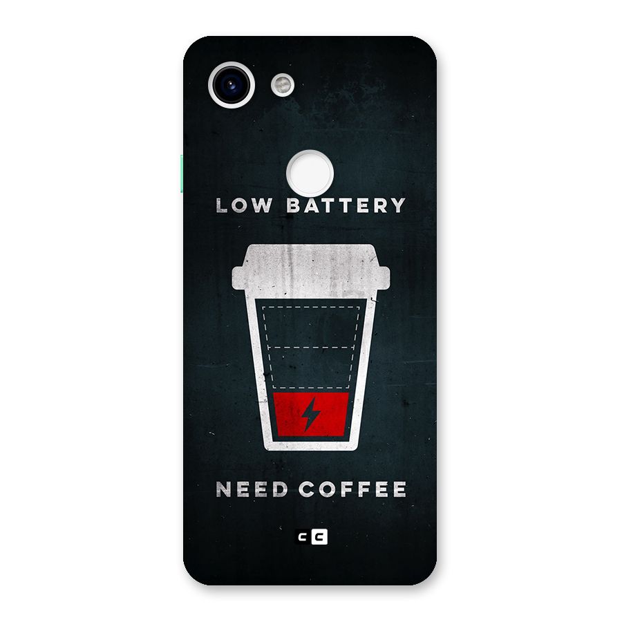 Coffee Need Back Case for Google Pixel 3