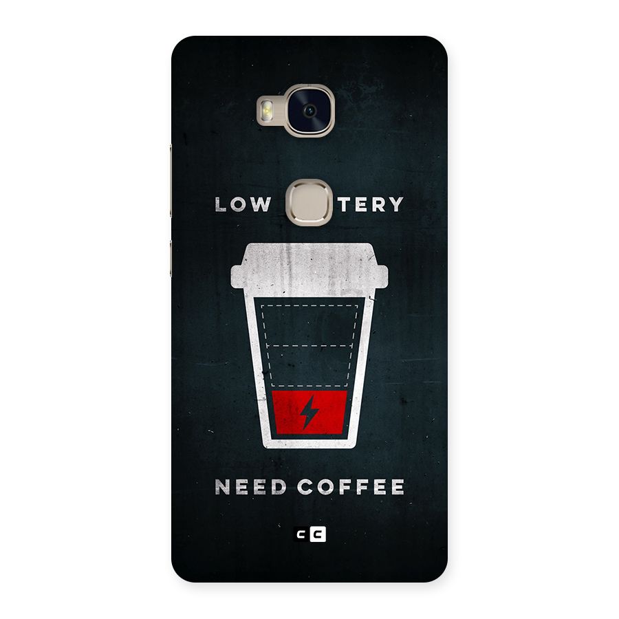Coffee Need Back Case for Honor 5X