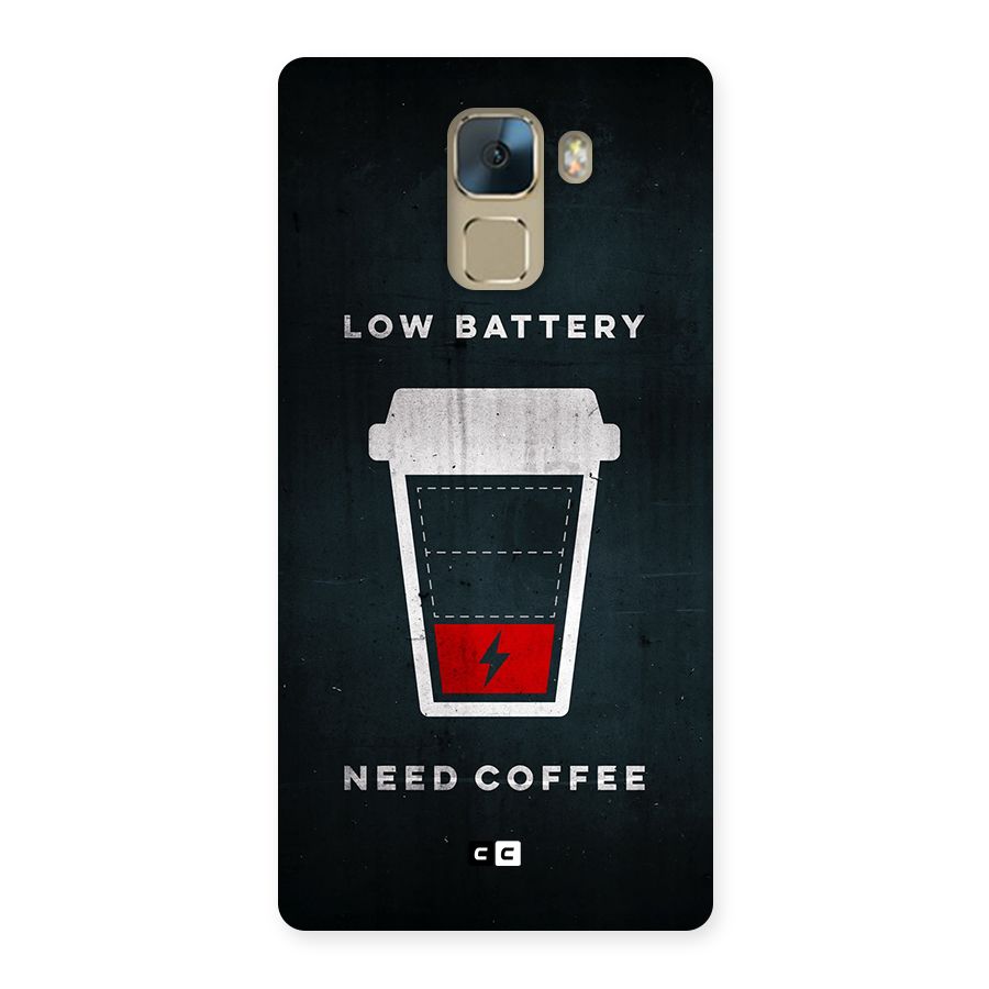 Coffee Need Back Case for Honor 7