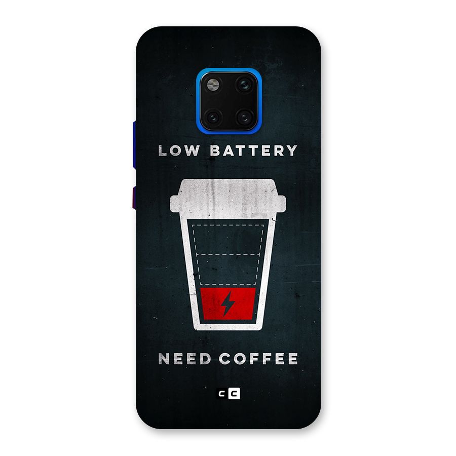 Coffee Need Back Case for Huawei Mate 20 Pro