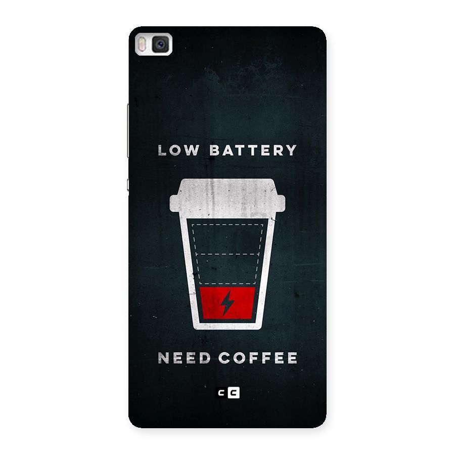 Coffee Need Back Case for Huawei P8