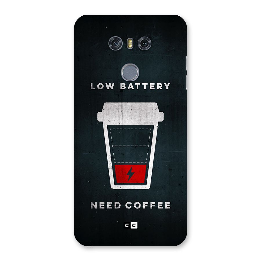 Coffee Need Back Case for LG G6