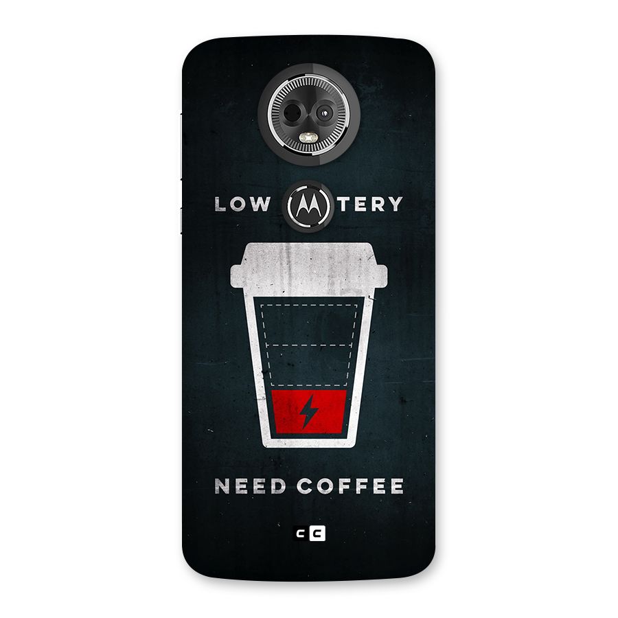 Coffee Need Back Case for Moto E5 Plus