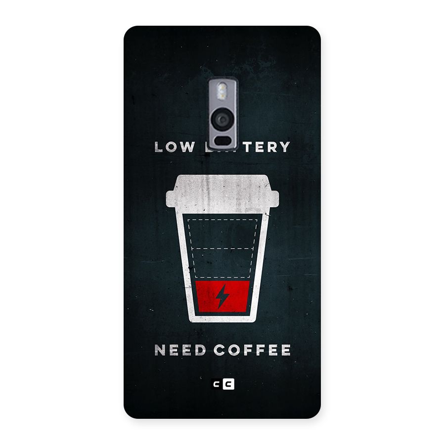 Coffee Need Back Case for OnePlus 2