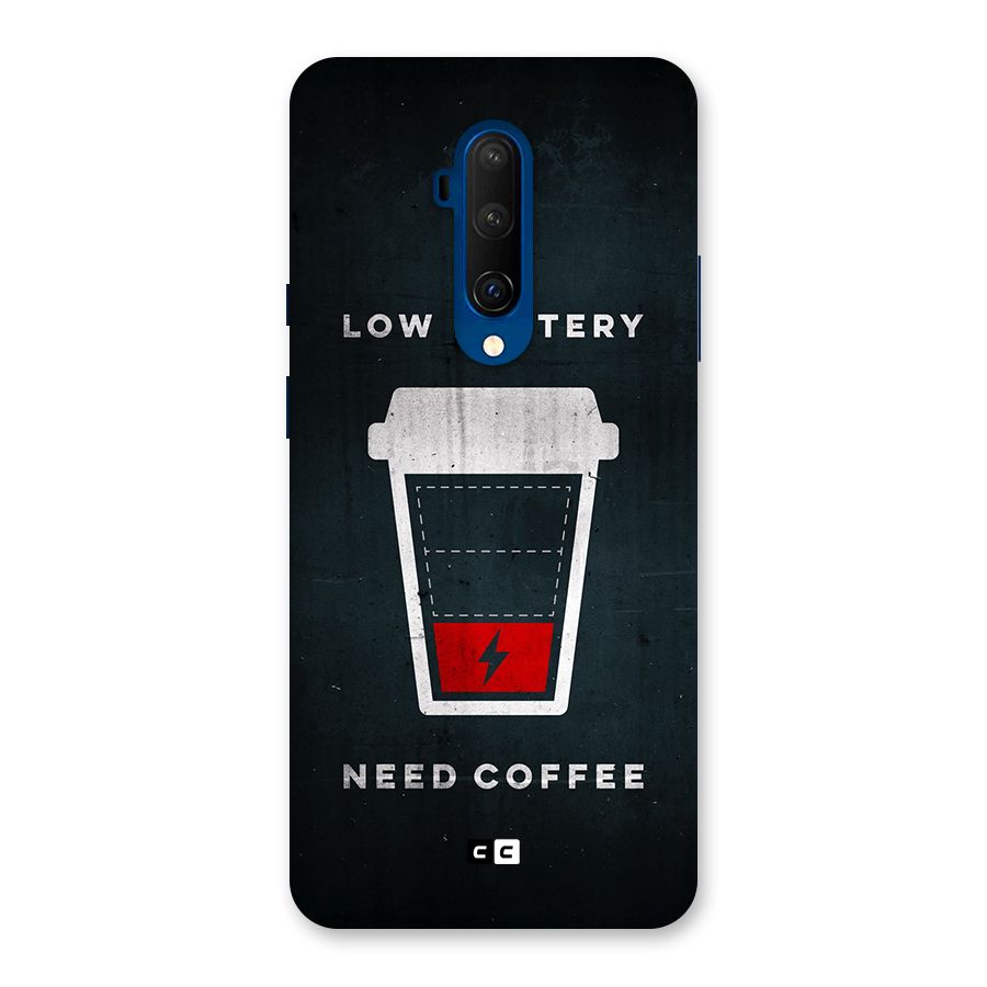 Coffee Need Back Case for OnePlus 7T Pro