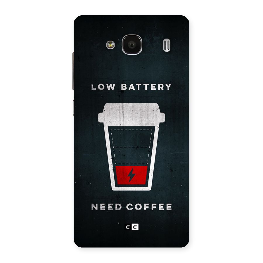 Coffee Need Back Case for Redmi 2s