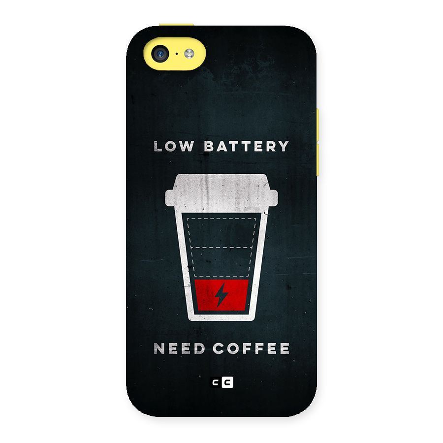 Coffee Need Back Case for iPhone 5C