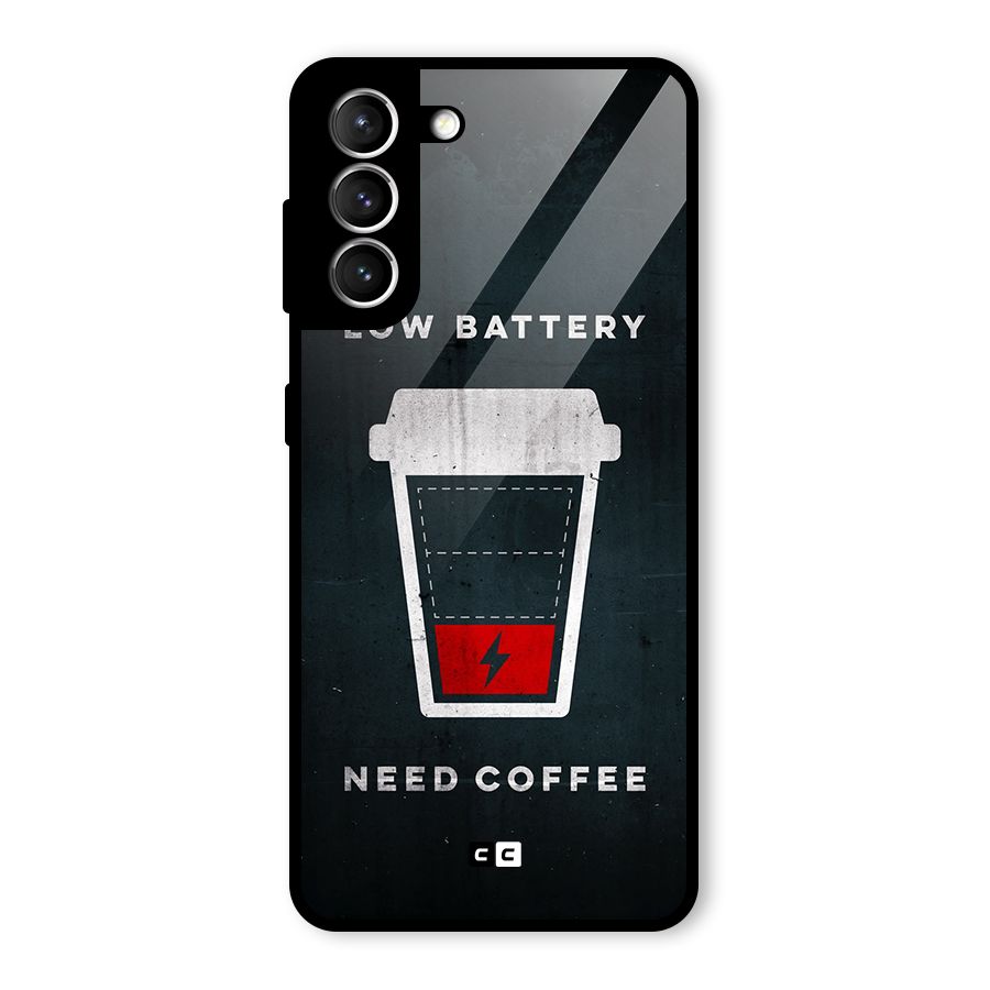 Coffee Need Glass Back Case for Galaxy S21 5G