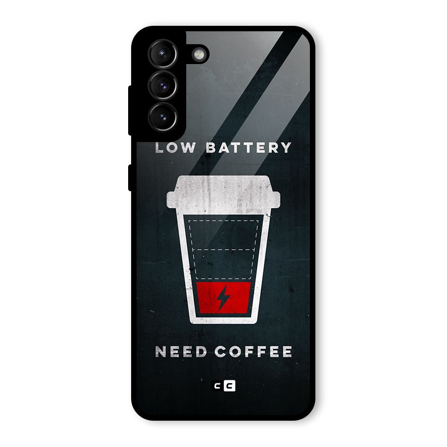 Coffee Need Glass Back Case for Galaxy S21 Plus