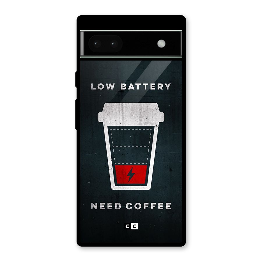 Coffee Need Glass Back Case for Google Pixel 6a