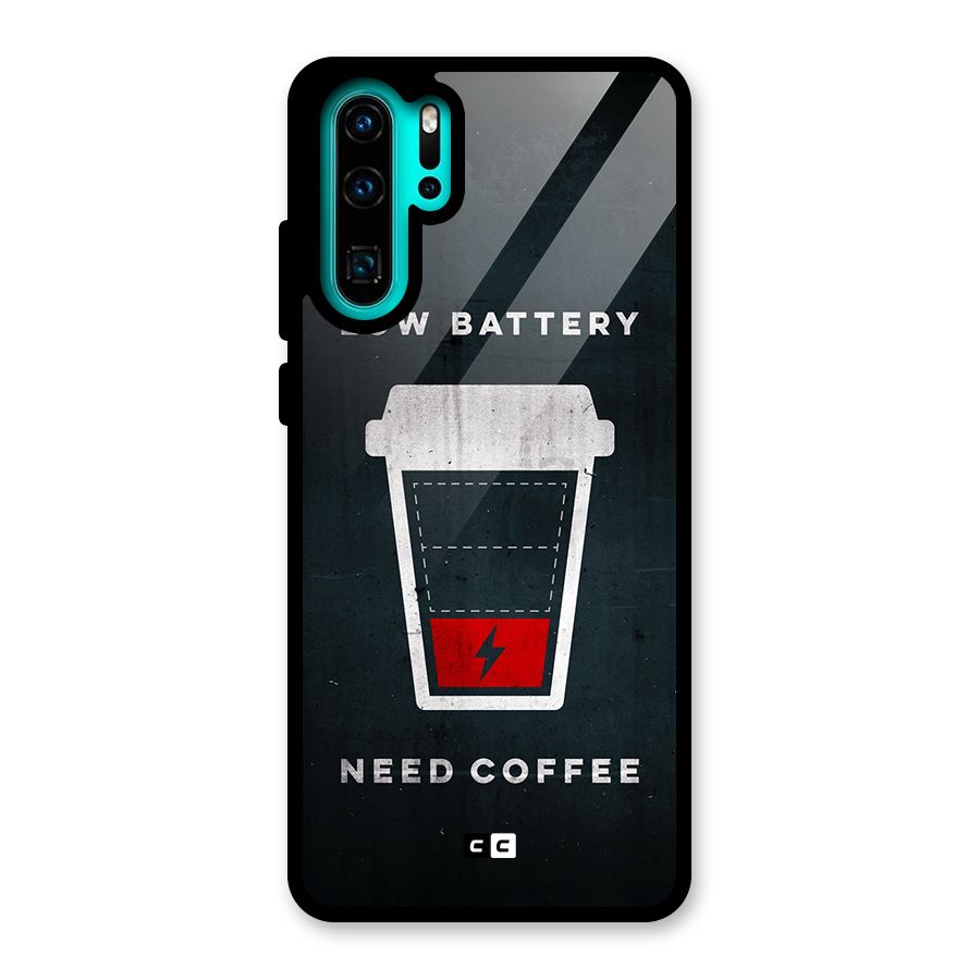 Coffee Need Glass Back Case for Huawei P30 Pro