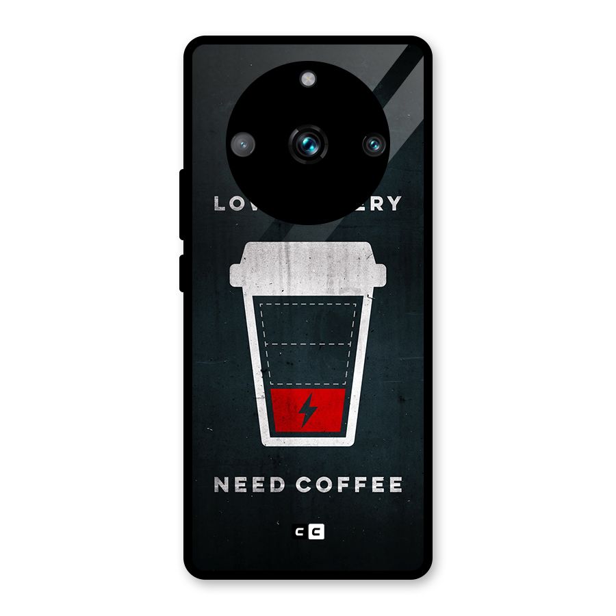 Coffee Need Glass Back Case for Realme 11 Pro Plus