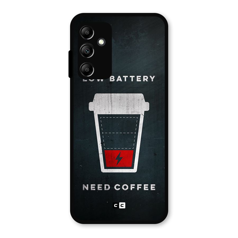 Coffee Need Metal Back Case for Galaxy A14 5G