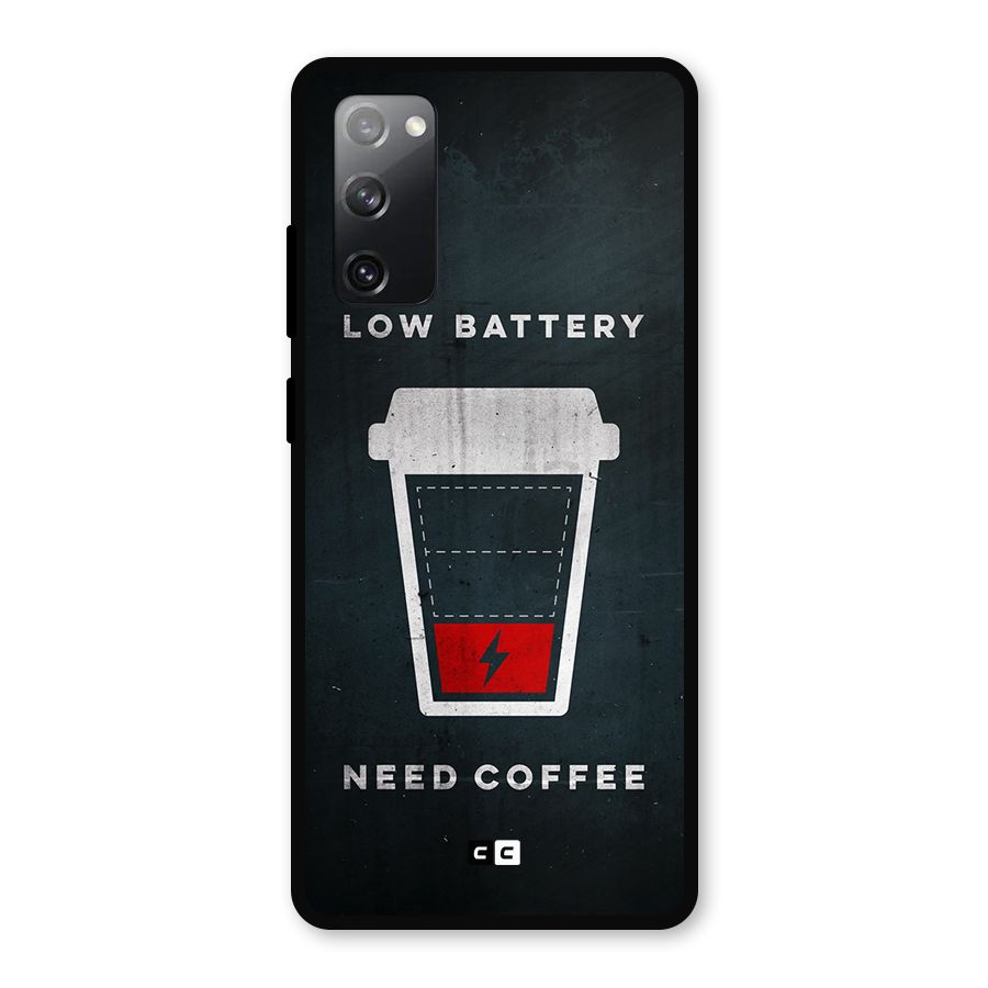 Coffee Need Metal Back Case for Galaxy S20 FE 5G