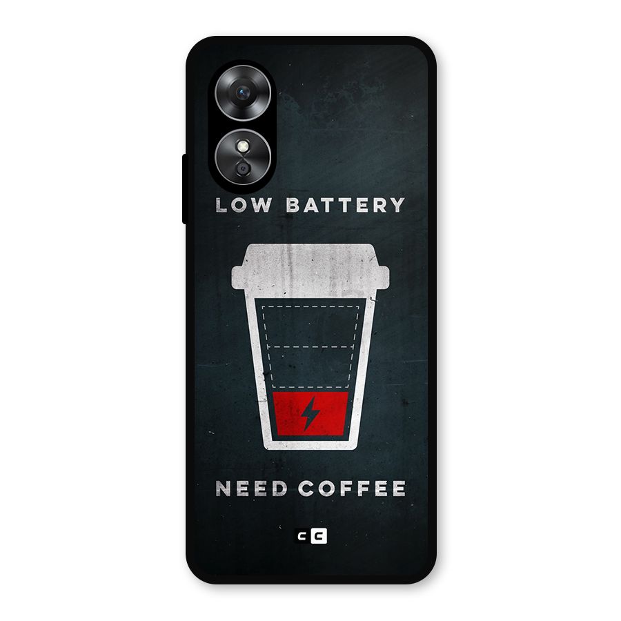 Coffee Need Metal Back Case for Oppo A17
