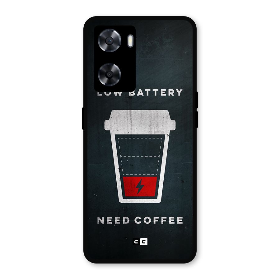 Coffee Need Metal Back Case for Oppo A57 2022