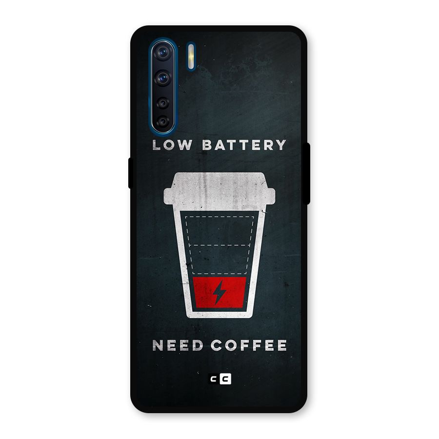 Coffee Need Metal Back Case for Oppo F15