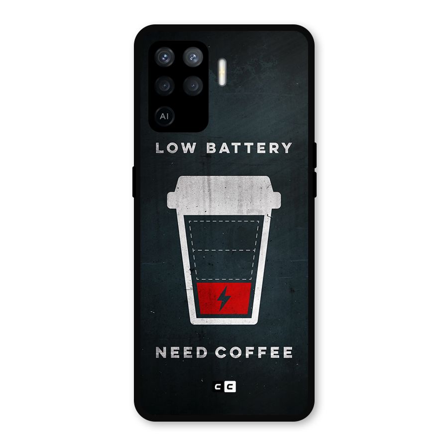 Coffee Need Metal Back Case for Oppo F19 Pro