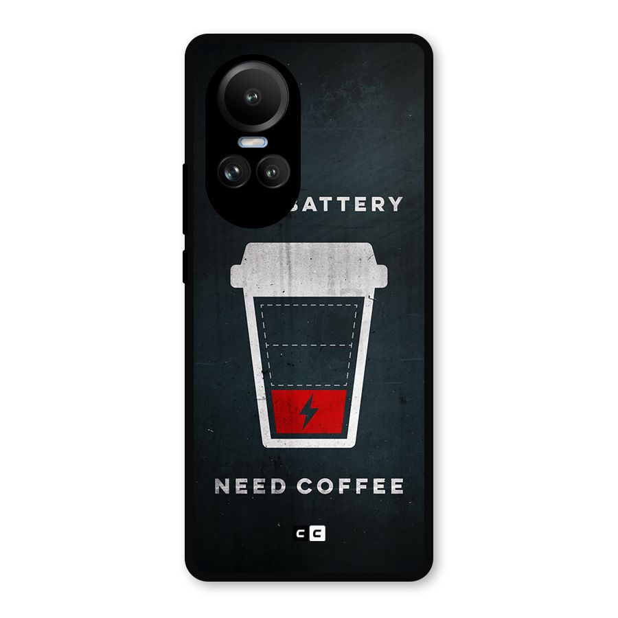 Coffee Need Metal Back Case for Oppo Reno10