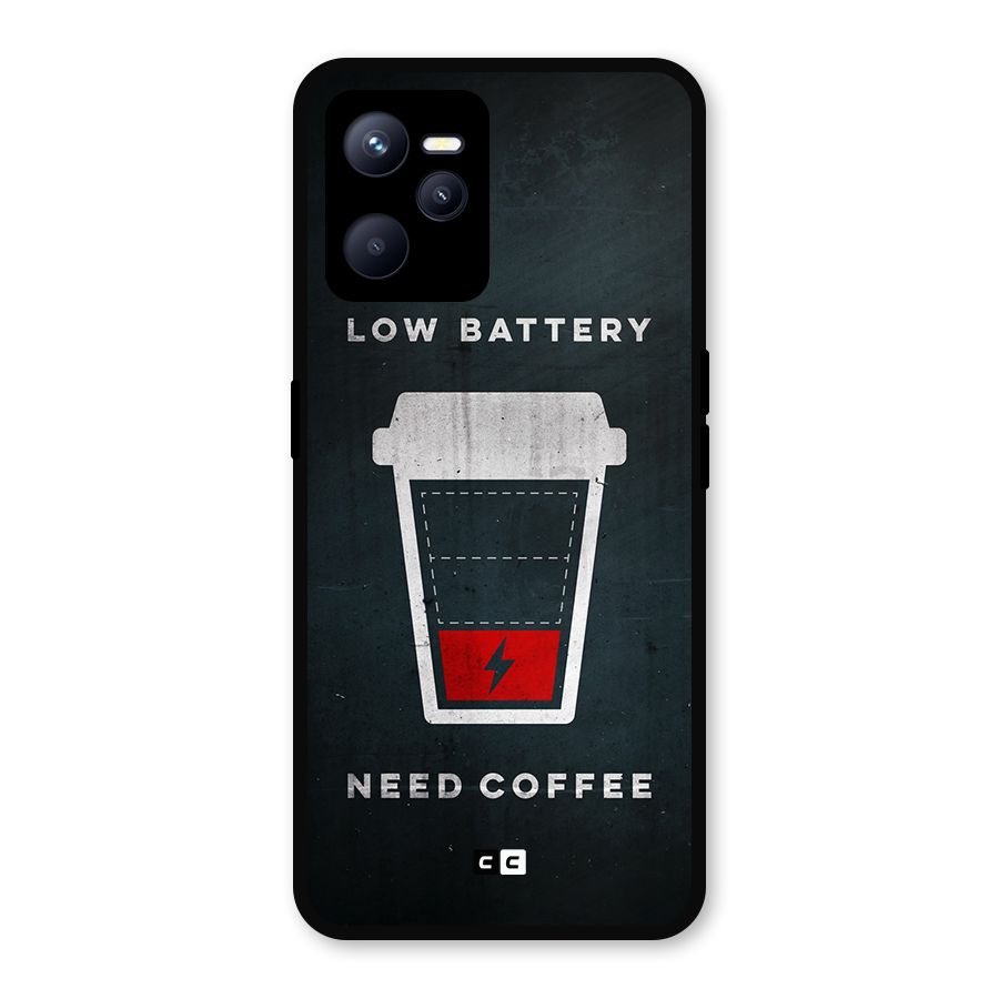 Coffee Need Metal Back Case for Realme C35