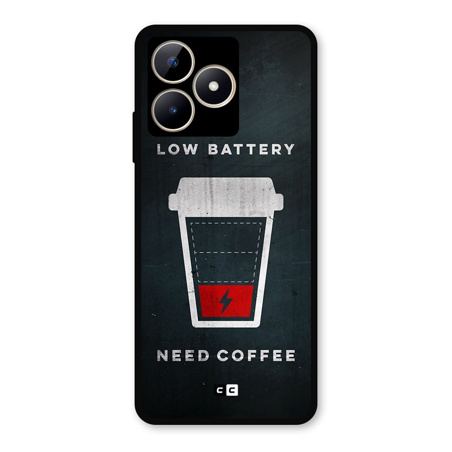 Coffee Need Metal Back Case for Realme C53