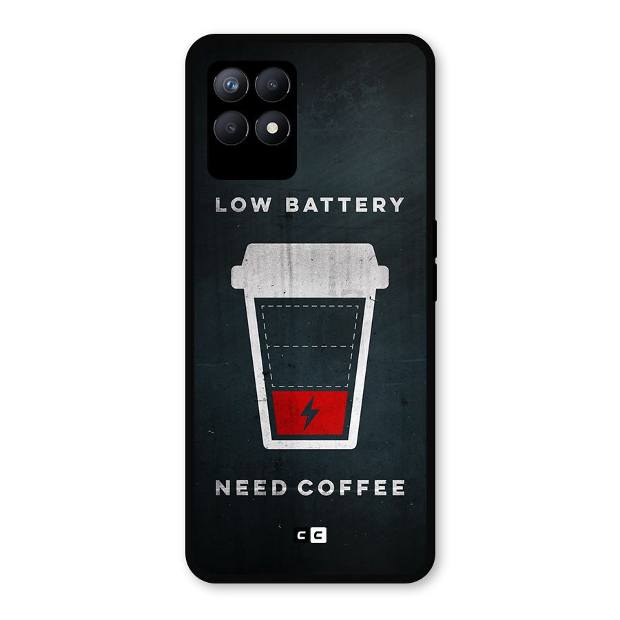 Coffee Need Metal Back Case for Realme Narzo 50
