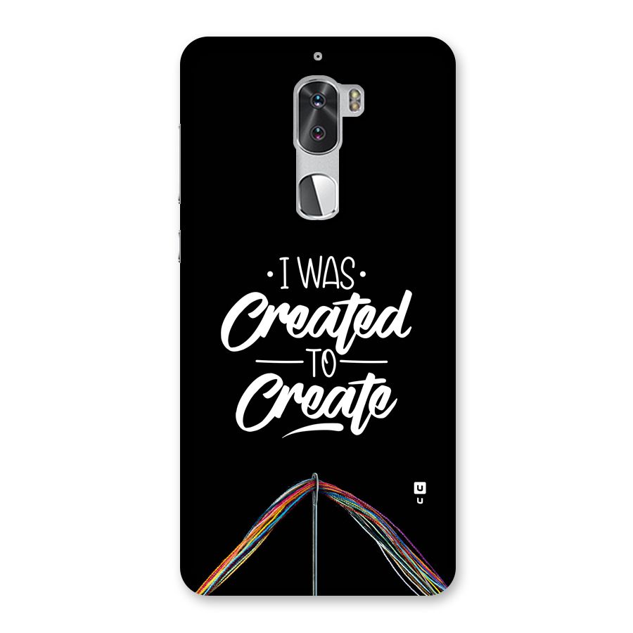 Created to Create Back Case for Coolpad Cool 1