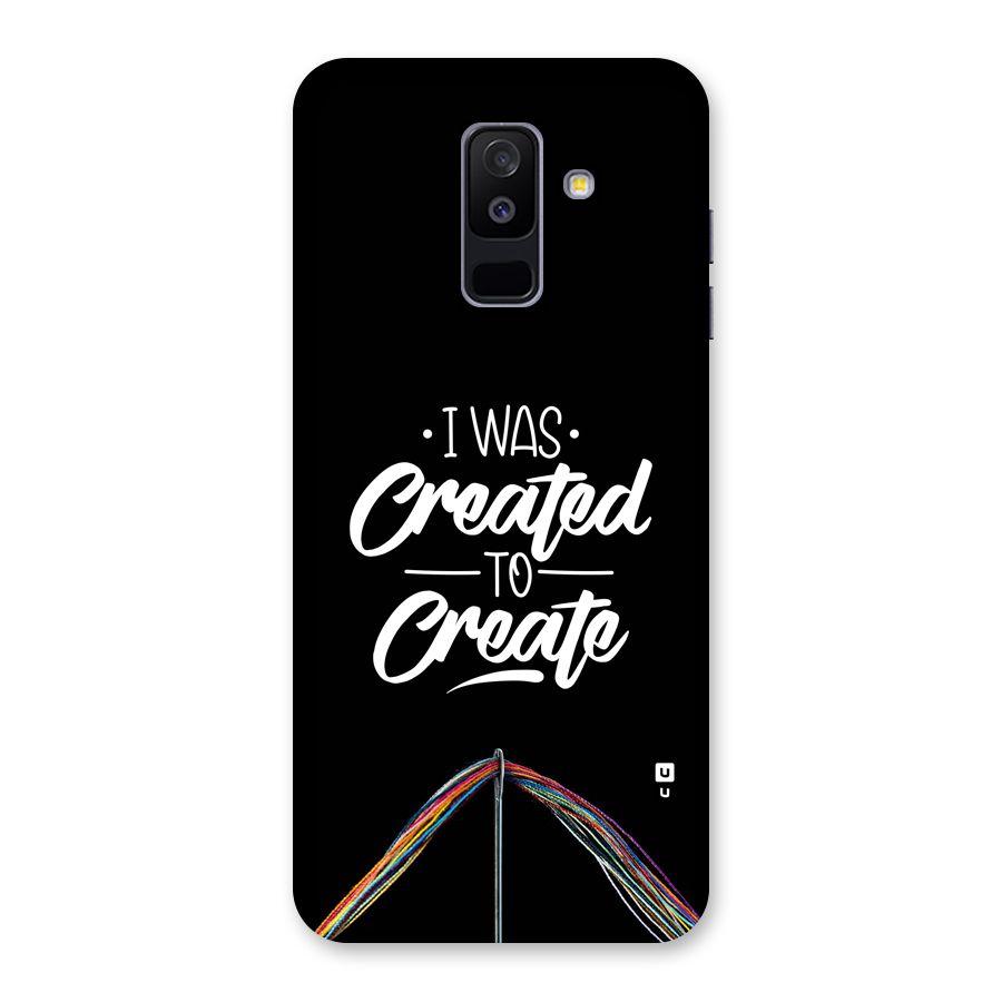 Created to Create Back Case for Galaxy A6 Plus