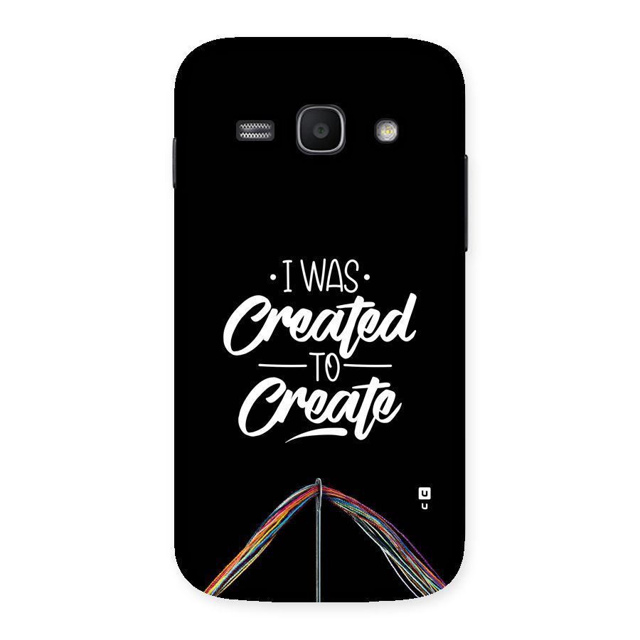 Created to Create Back Case for Galaxy Ace3