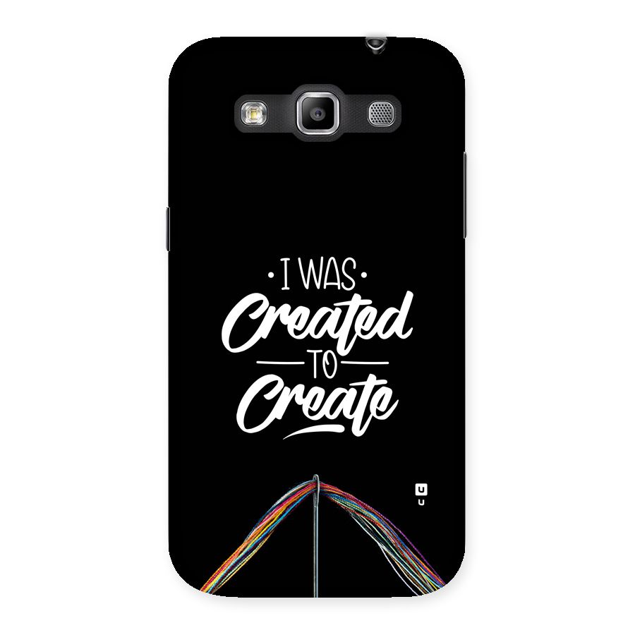Created to Create Back Case for Galaxy Grand Quattro