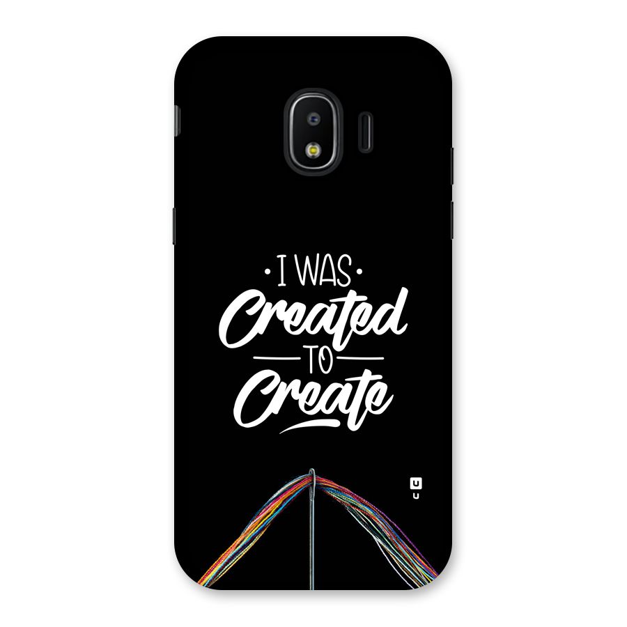 Created to Create Back Case for Galaxy J2 Pro 2018