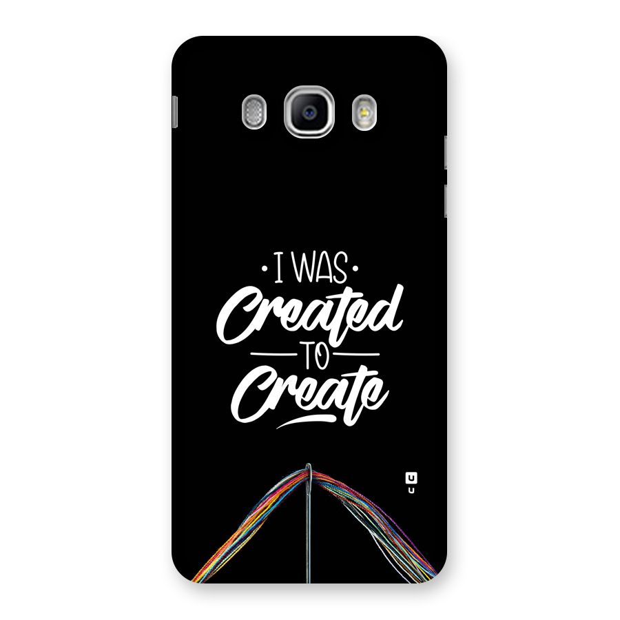 Created to Create Back Case for Galaxy J5 2016