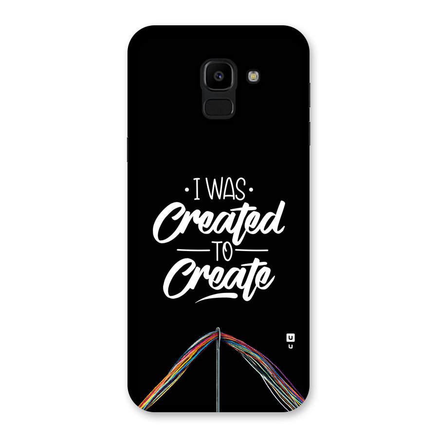 Created to Create Back Case for Galaxy J6